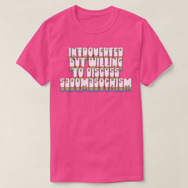 Camiseta Apresentado Mas Disposto A Discutir O Sadomasoquis (Frente do Design)