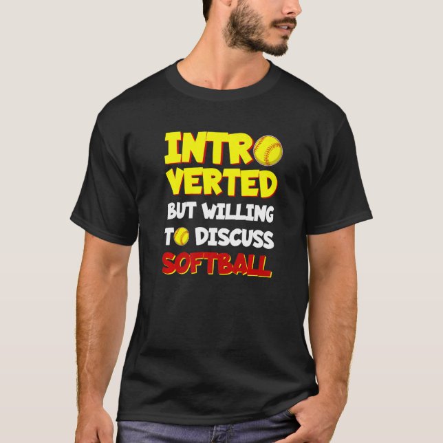 Camiseta Apresentado mas disposto a discutir o Softball (Frente)