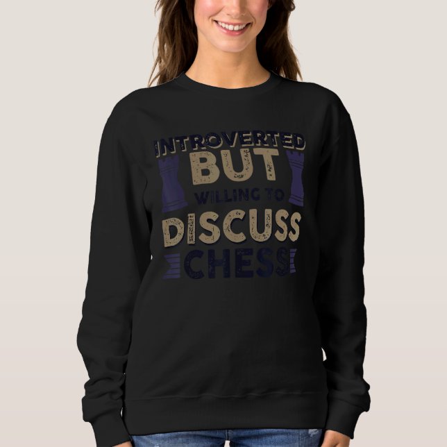 Camiseta Apresentado, Mas Disposto A Discutir O Xadrez 1 (Frente)