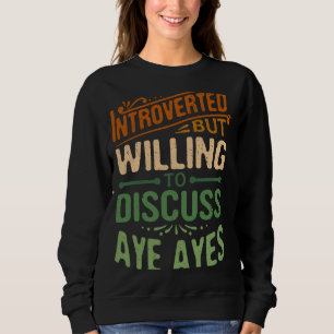 Camiseta Apresentado, Mas Disposto A Discutir Os Ayes 1