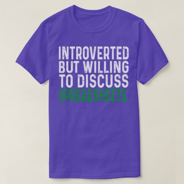 Camiseta Apresentado, Mas Disposto A Discutir Planilhas (Frente do Design)