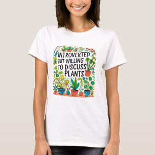 Camiseta Apresentado Mas Disposto A Discutir Plantas - Plan