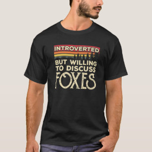 Camiseta Apresentado Mas Disposto A Discutir Raposas Engraç