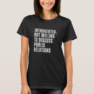 Camiseta Apresentado mas disposto a discutir relações públi