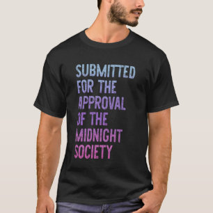 Camiseta Apresentado para a Aprovação da Sociedade da Meia-