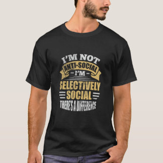 Camiseta Apresentador Não sou Anti-Social Eu sou Seletivame