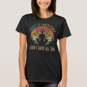 Camiseta Apresse-se em paz interior Estou esperando a perso
