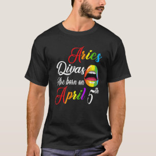 Camiseta April Aries Girl April 5 Birthday Zodiac Aries W