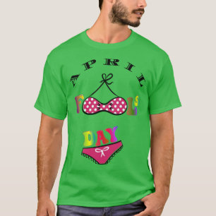 Camiseta April Fools Day Engraçado April Fool TSirt