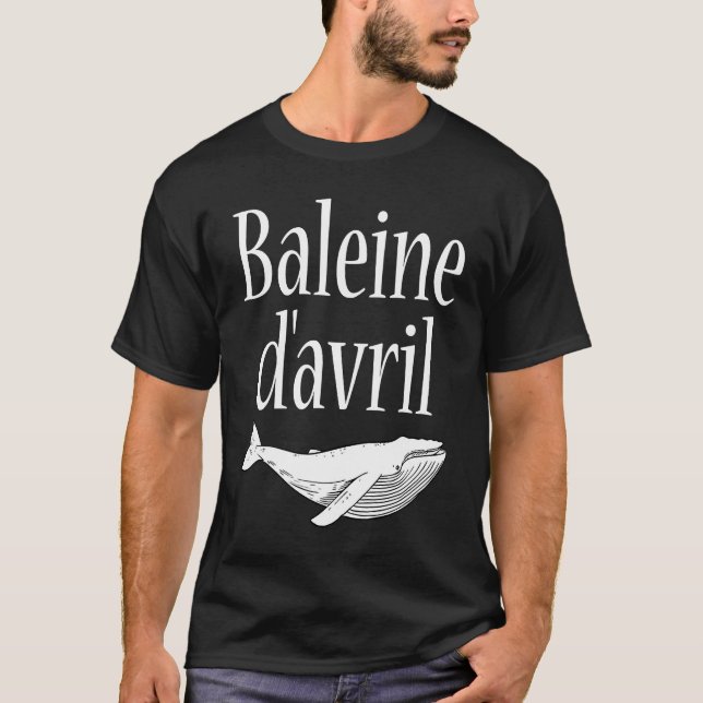 Camiseta April Fool's Day  Hoaxes Jokes Baleine D'Avril 202 (Frente)