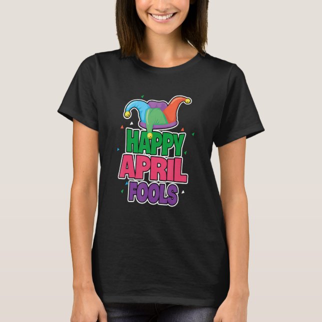 Camiseta April Fools Happy April Fool's Day 1 (Frente)