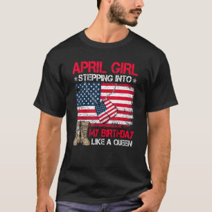 Camiseta April Girl Steping Like A Queen American Flag Pro