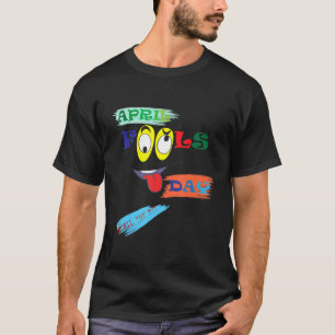 Camiseta april tolera o dia engraçado da festa da brincadei