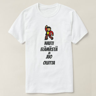 Camiseta aproveite a vida e comece a dançar em finlandês 