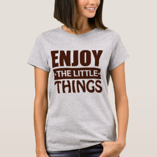Camiseta Aproveite as pequenas coisas - Inspiração minimali