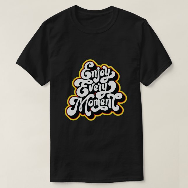 Camiseta aproveite cada momento de design (Frente do Design)