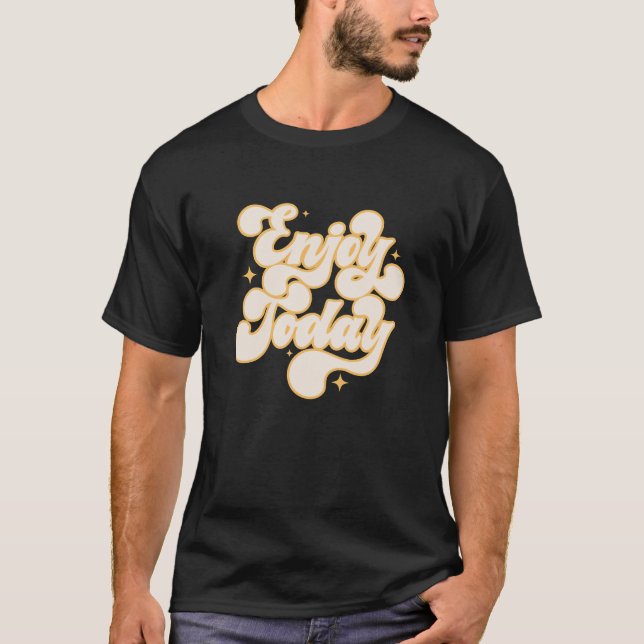 Camiseta Aproveite hoje, amantes da bondade (Frente)