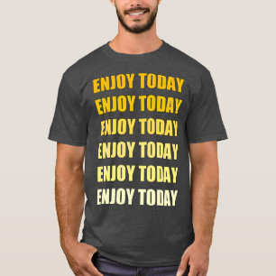 Camiseta Aproveite Hoje O Melhor Po Motivacional E Inspirac