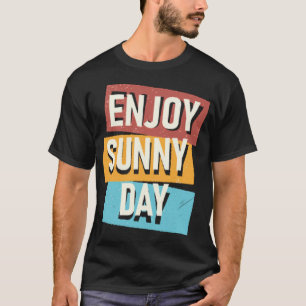 Camiseta Aproveite o dia ensolarado