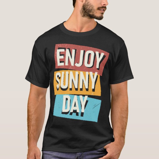 Camiseta Aproveite o dia ensolarado (Frente)