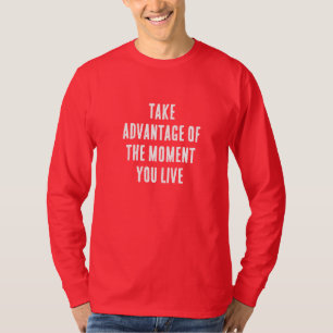 CAMISETA APROVEITE O MOMENTO EM QUE VOCÊ VIVE