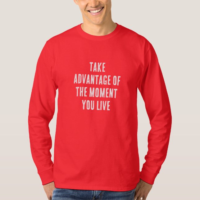 CAMISETA APROVEITE O MOMENTO EM QUE VOCÊ VIVE (Frente)