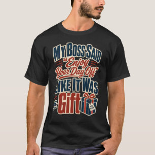 Camiseta Aproveite Seu Dia de Folga Divertido Dia do Trabal