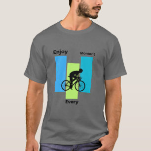 Camiseta "Aproveite seu momento Um presente perfeito para o