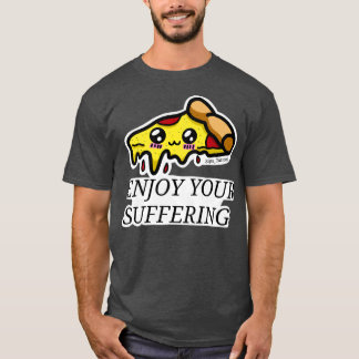 Camiseta Aproveite Sua Pizza Sofrimento