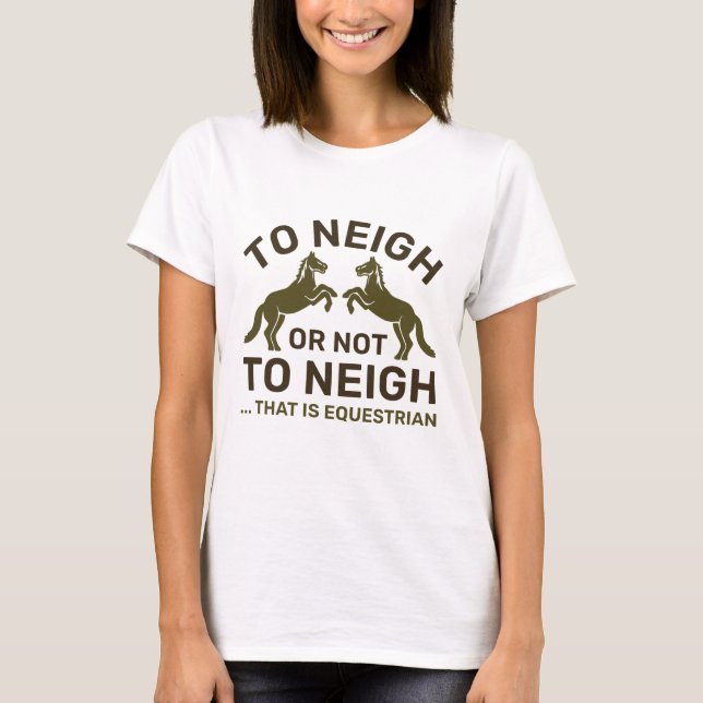 Camiseta Aproximar-Se Ou Não Aproximar Isso É Equestre (Frente)