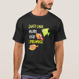 Camiseta Aquário Citação Só Mais Um Peixe Eu Prometo