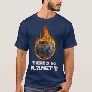 Camiseta Aquecimento Global Não Há Planeta B Alterações Cli