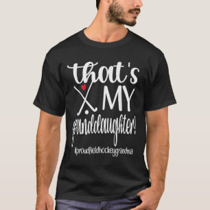 Camiseta Aquela É Minha Netinha Orgulhosa Avó de Hockey de