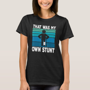 Camiseta Aquela Foi Minha Própria Acrobacia Seja Bem Rápi