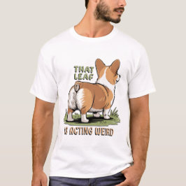 Camiseta Aquela Folha Está Agindo Estranho