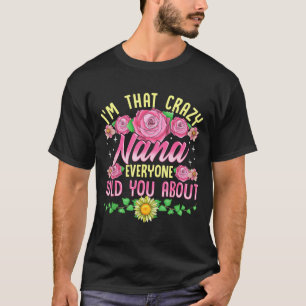 Camiseta Aquela louca nana que todos falaram sobre o dia da