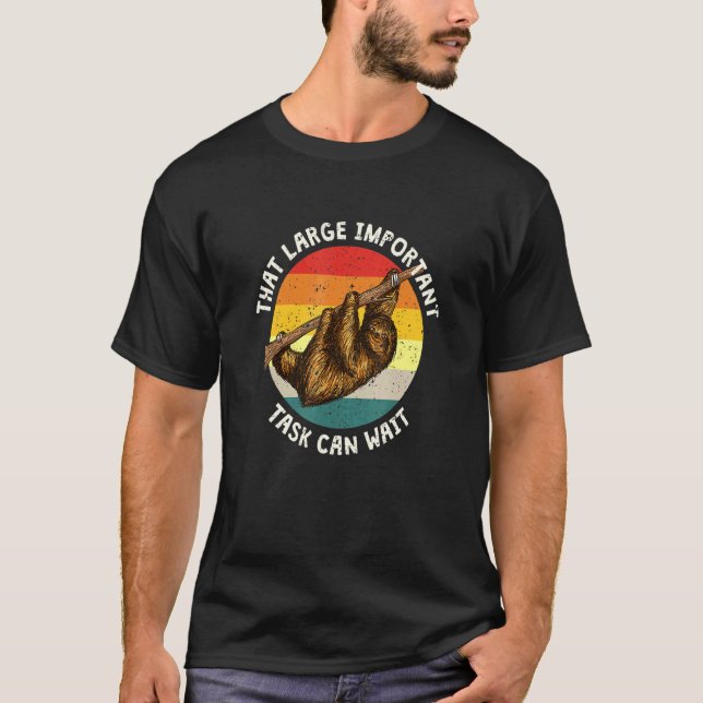 Camiseta Aquela Tarefa Importante Pode Esperar Sloth Colega (Frente)