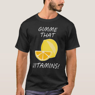 Camiseta Aquelas Vitaminas Citação Irônica Limonada Cítrico