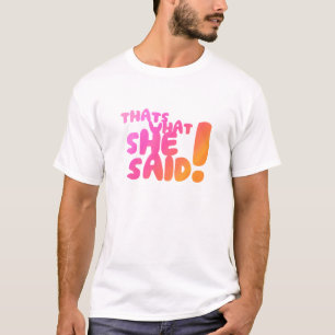 Camiseta Aquele é o que disse!