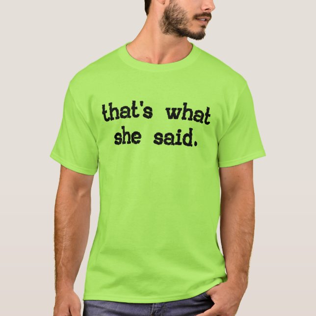 Camiseta Aquele é o que disse - dizer do escritório (Frente)