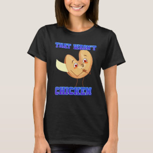 Camiseta Aquele Não Era Biscoito De Sobremesa De Frango Grá