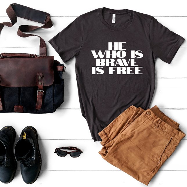 Camiseta Aquele que é corajoso é a citação livre (Criador carregado)