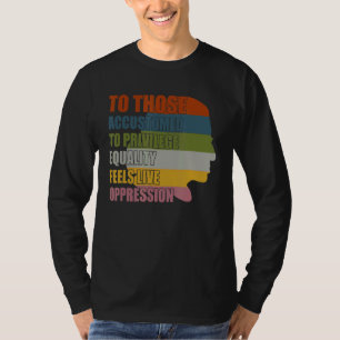 Camiseta Aqueles Acostumados À Igualdade De Privilégios Sen