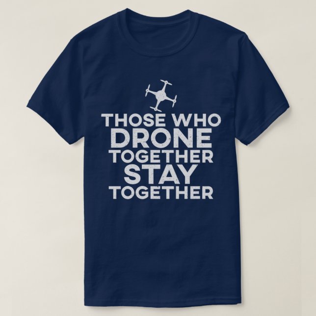 Camiseta Aqueles Que Tomam Juntos Fiquem Juntos (Frente do Design)