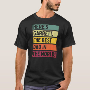 Camiseta Aqui está Garrett, o melhor Pai da Fath Mundial