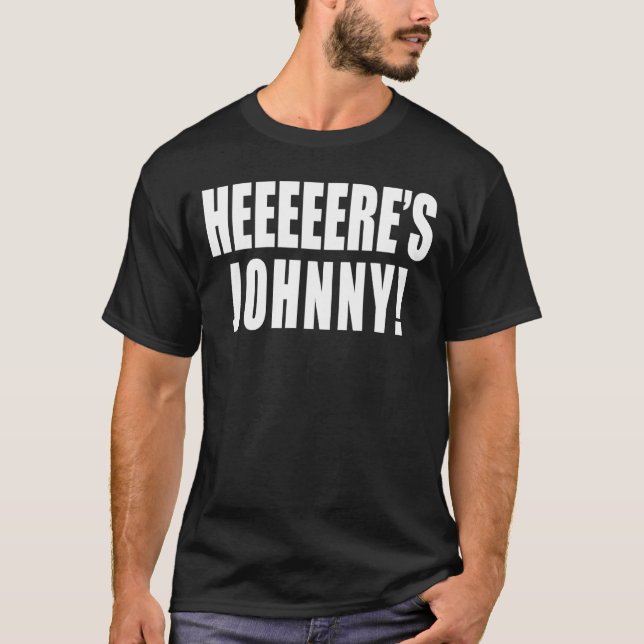 Camiseta Aqui está o Johnny! Uma citação memorável de frase (Frente)