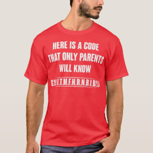 Camiseta Aqui Está Um Código Que Só Os Pais Conhecerão Prem