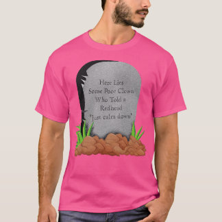 Camiseta Aqui está um pobre palhaço que disse a uma cota ru