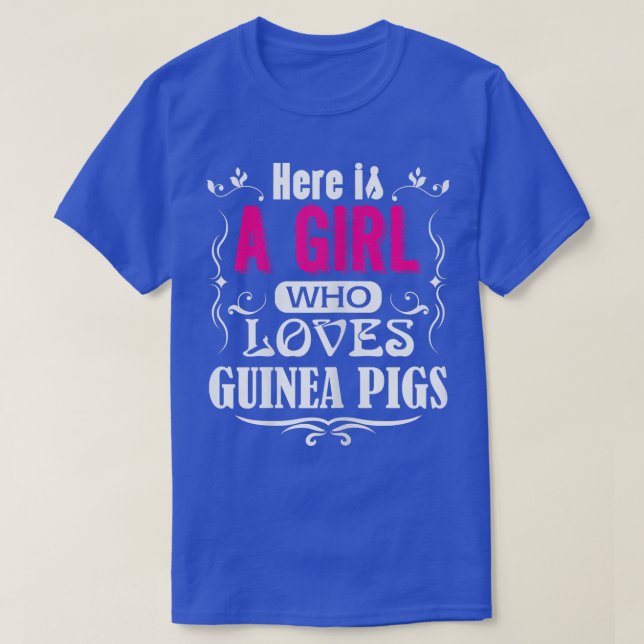 Camiseta Aqui Está Uma Garota Que Ama Guiné Pigs Guiné Pig (Frente do Design)