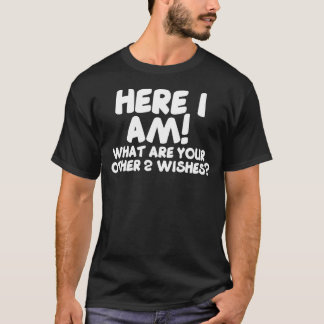 Camiseta Aqui Estou Eu O Que São Seus Outros Dois Desejam U